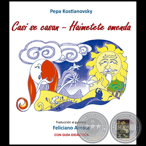 CASI SE CASAN / HAIMETETE OMENDA - Autora: PEPA KOSTIANOVSKY - Año 2022